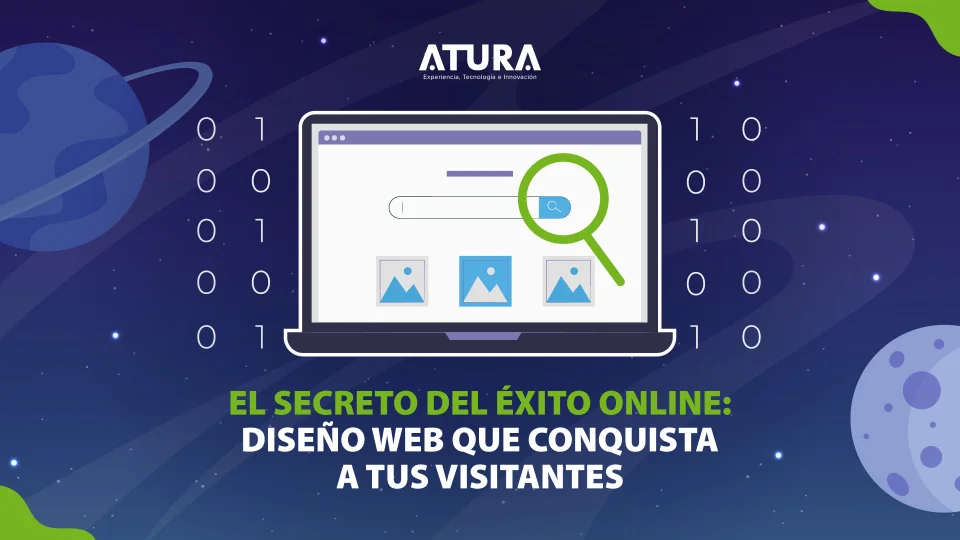 ATURA | El Secreto del Éxito Online: Diseño Web que Conquista a tus Visitantes