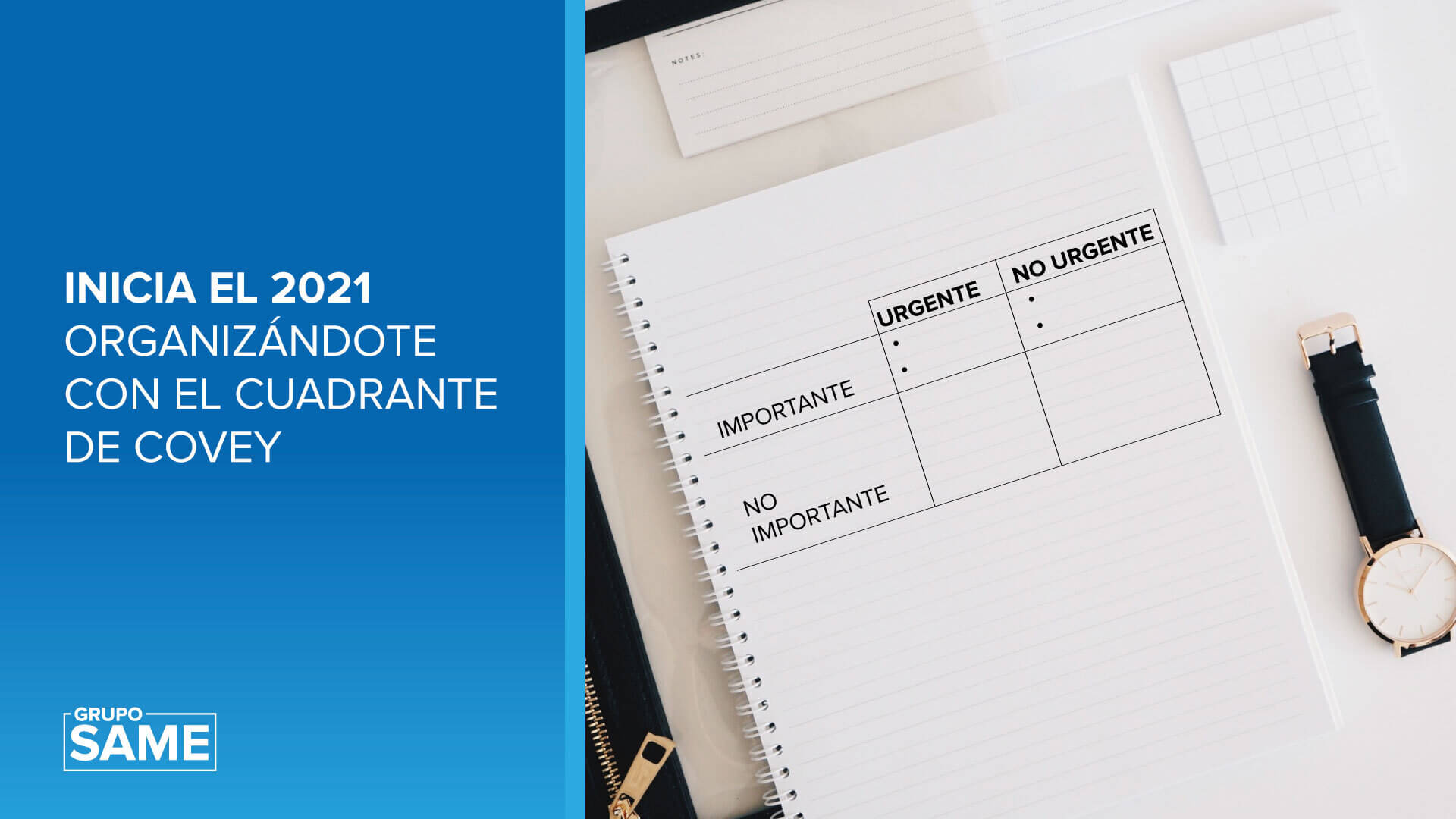 Inicia el 2021 organiza¡ndote con el cuadrante de Covey.