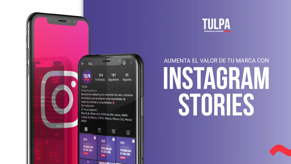 TULPA | Aumenta el valor de tu marca, con Instagram Stories