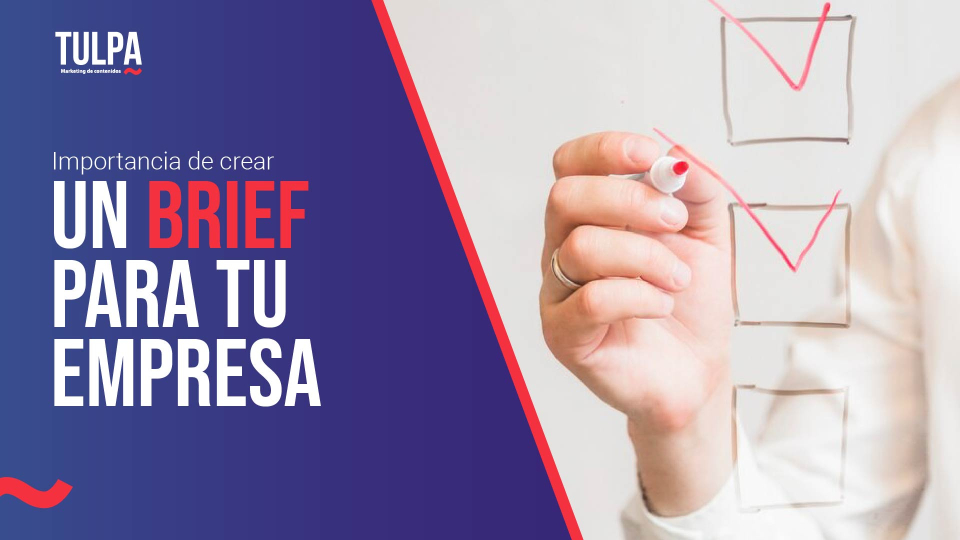 Importancia de crear un brief para tu empresa