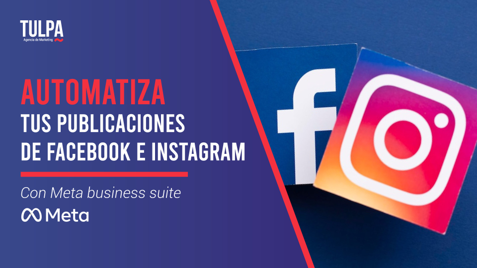 Automatiza tus publicaciones de Facebook e Instagram con Meta Business Suite