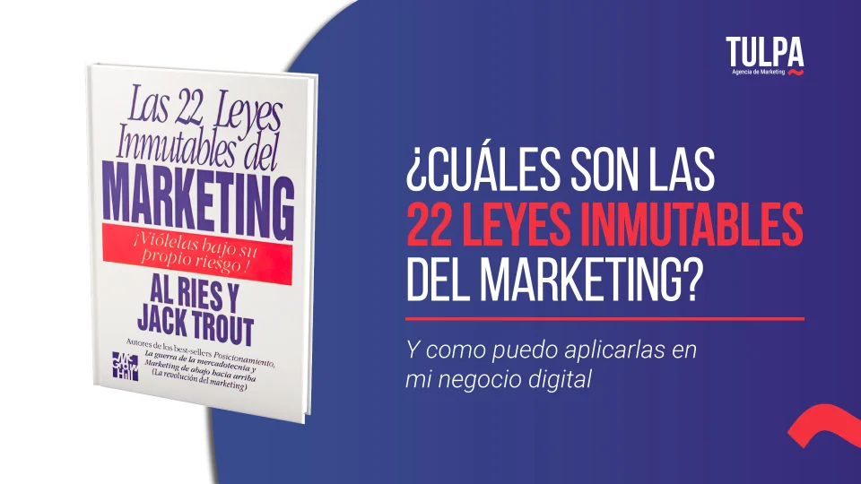 TULPA | ¿Cuáles son las 22 leyes inmutables del marketing?
