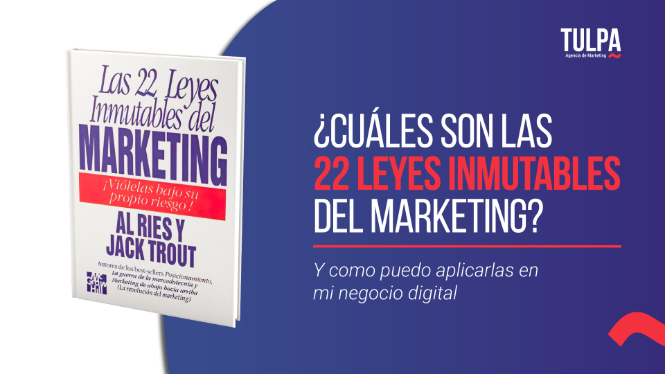 ¿Cuáles son las 22 leyes inmutables del marketing?