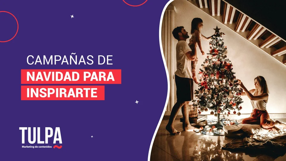 TULPA | Campañas de Navidad para inspirarte.