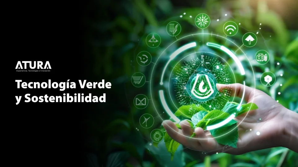 ATURA | Tecnología Verde y Sostenibilidad