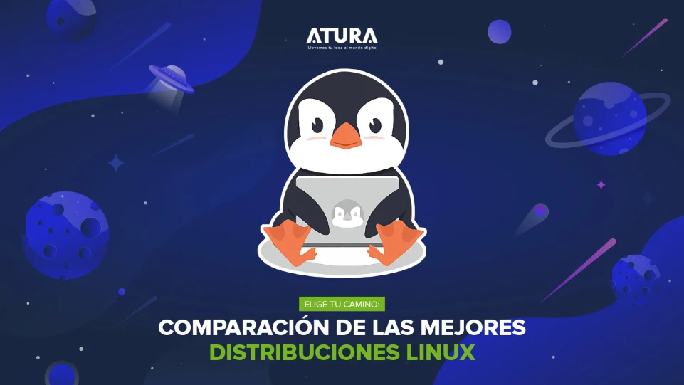 ATURA | Elige Tu Camino: Comparación de las Mejores Distribuciones Linux