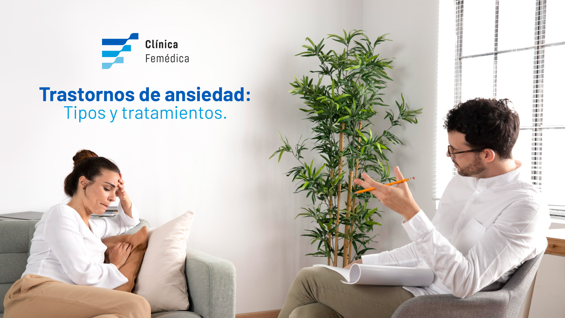 Trastornos de ansiedad: Tipos y tratamientos