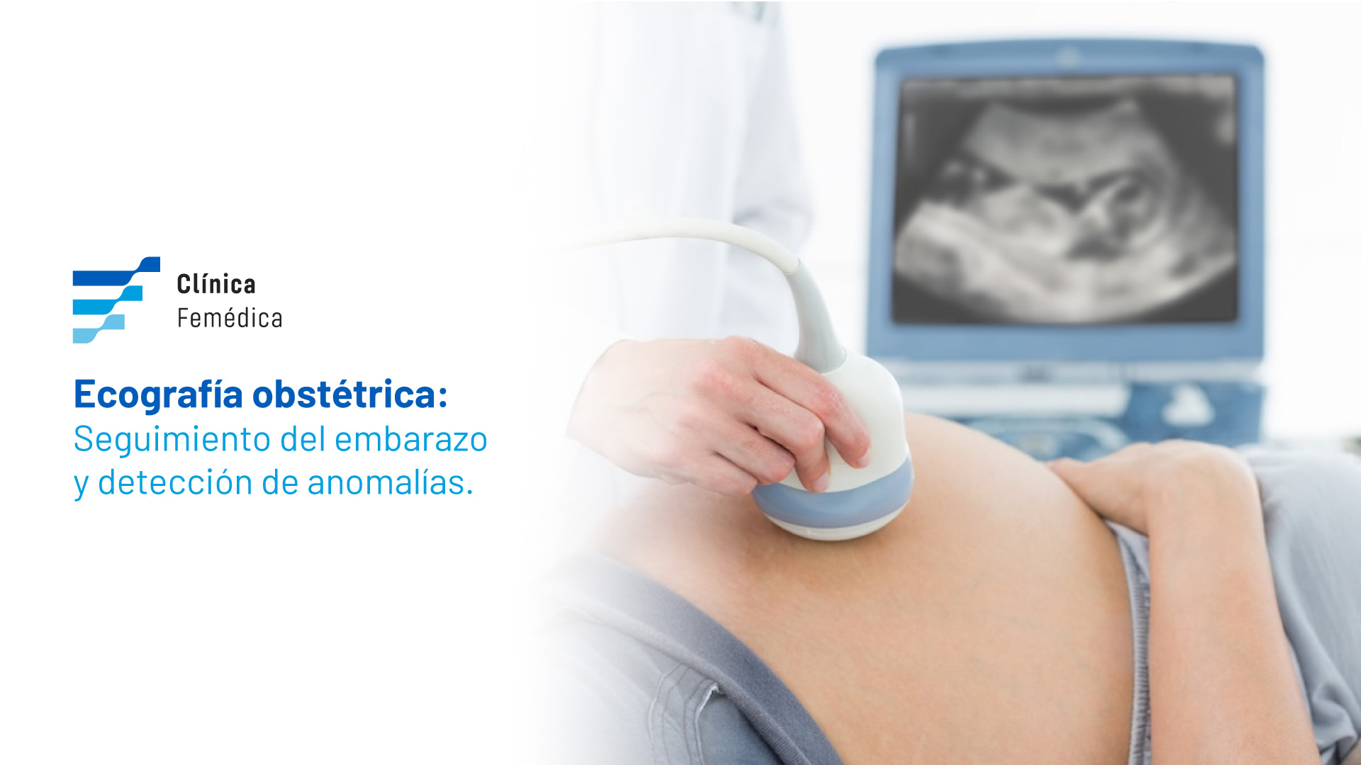 Ecografía obstétrica: Seguimiento del embarazo y detección de anomalías.