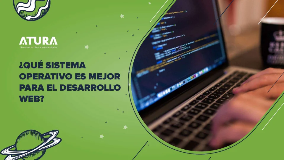 ATURA | ¿Qué sistema operativo es mejor para el desarrollo web?