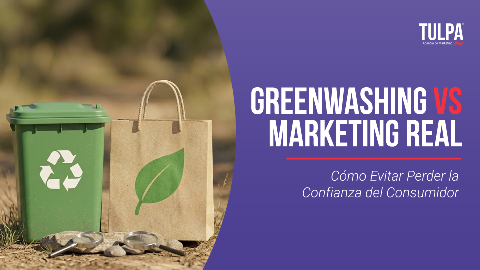 Greenwashing vs Marketing real: Cómo evitar perder la confianza del consumidor