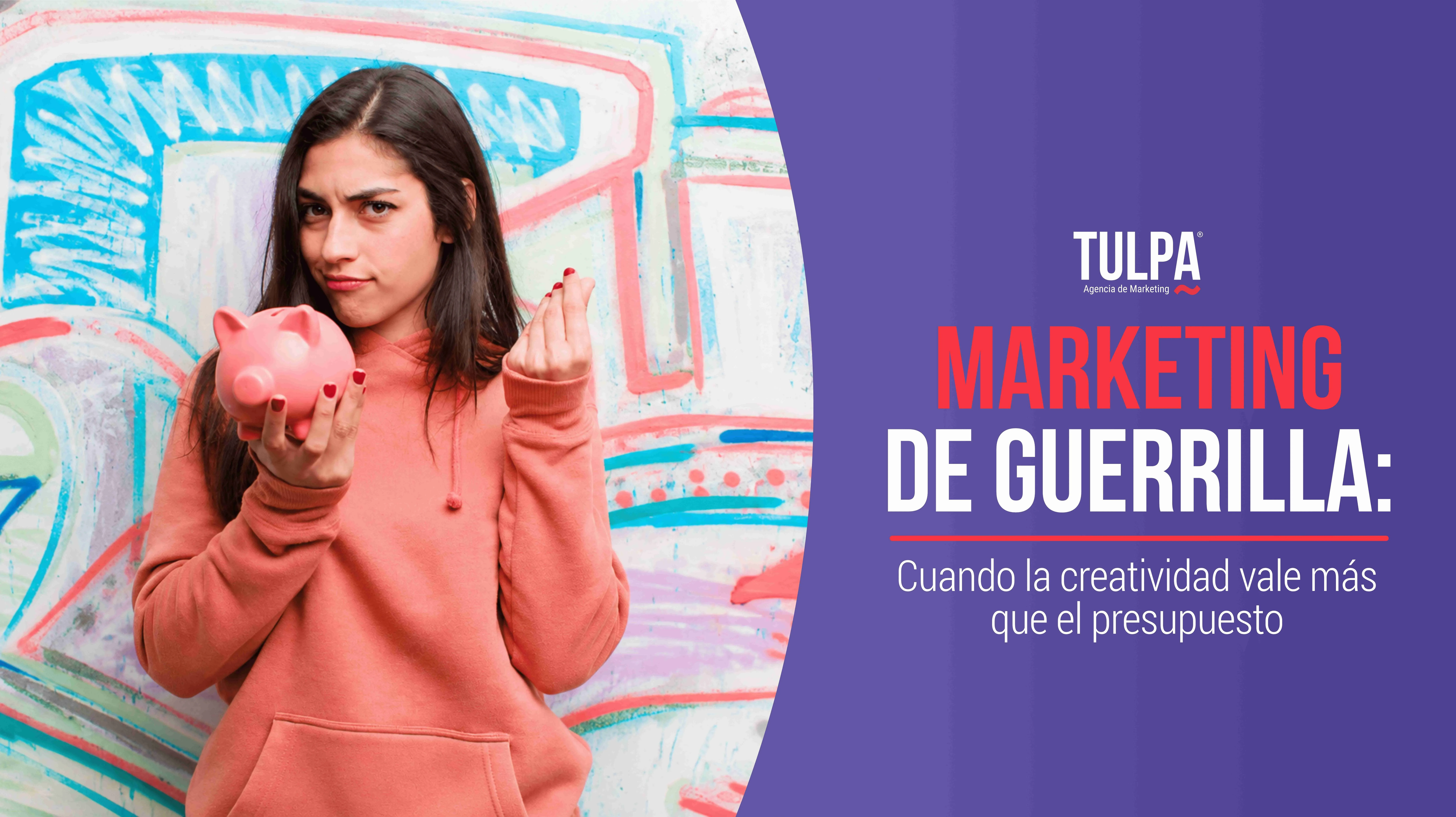 Marketing de guerrilla: Cuando la creatividad vale más que el presupuesto