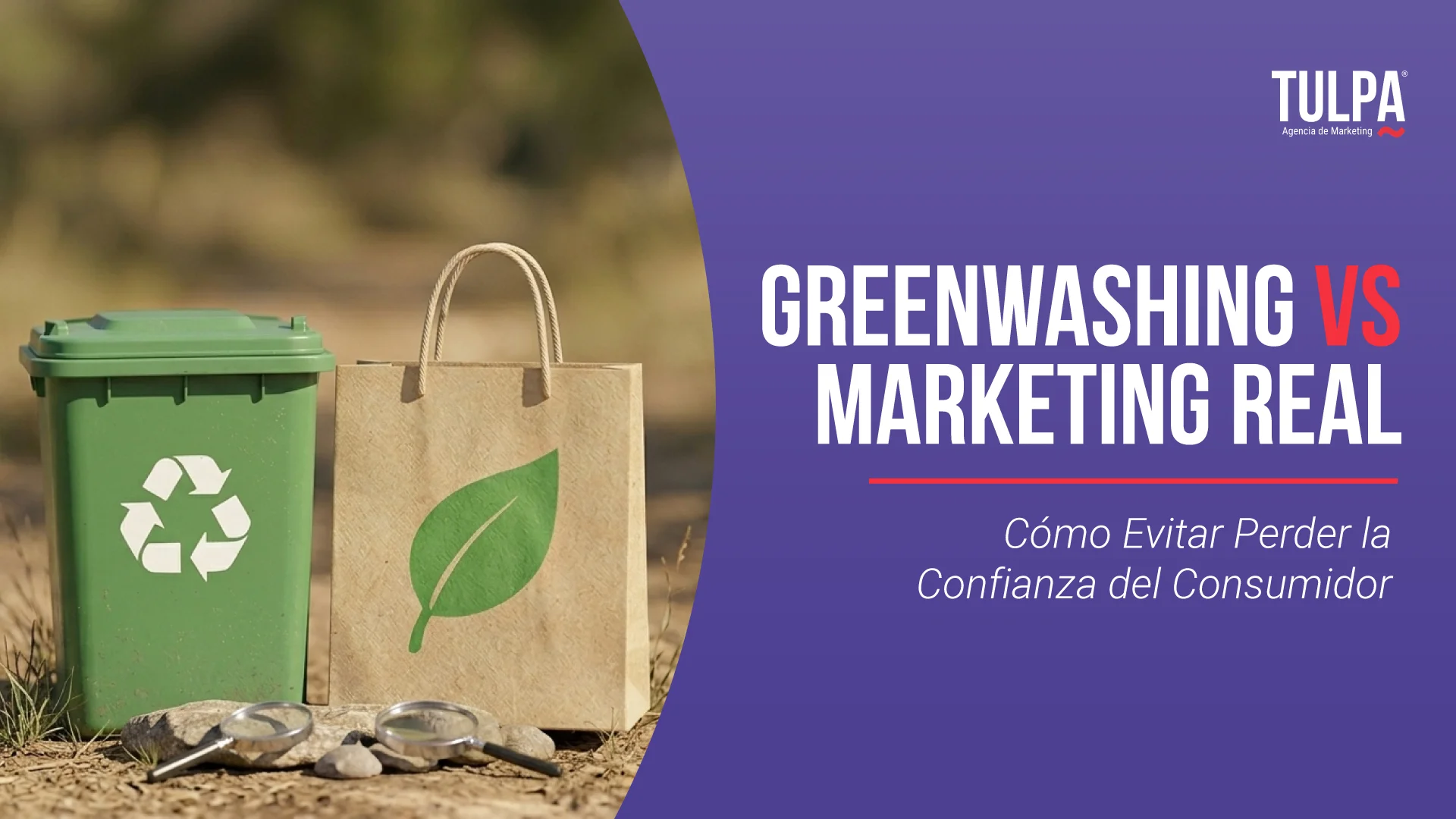 Greenwashing vs Marketing real: Cómo evitar perder la confianza del consumidor