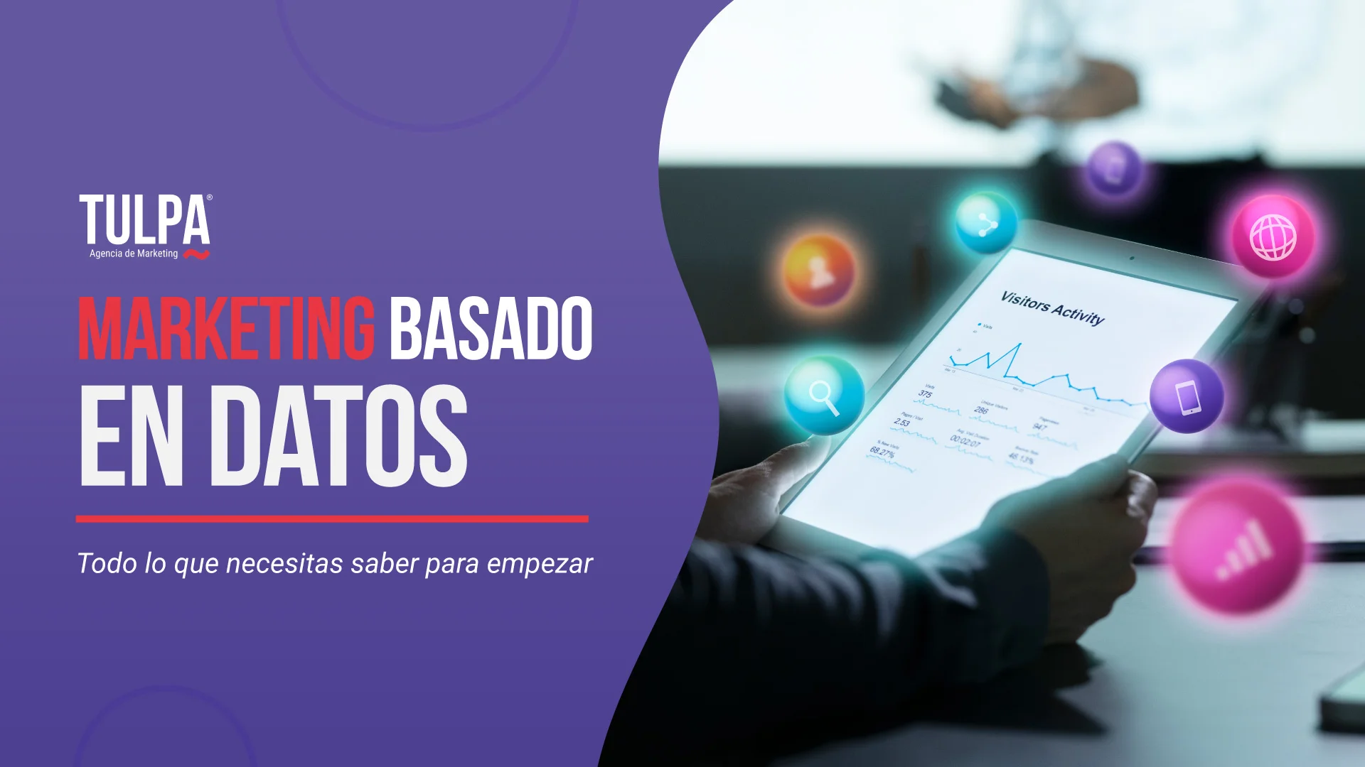 TULPA | Marketing basado en datos: Todo lo que necesitas saber para empezar