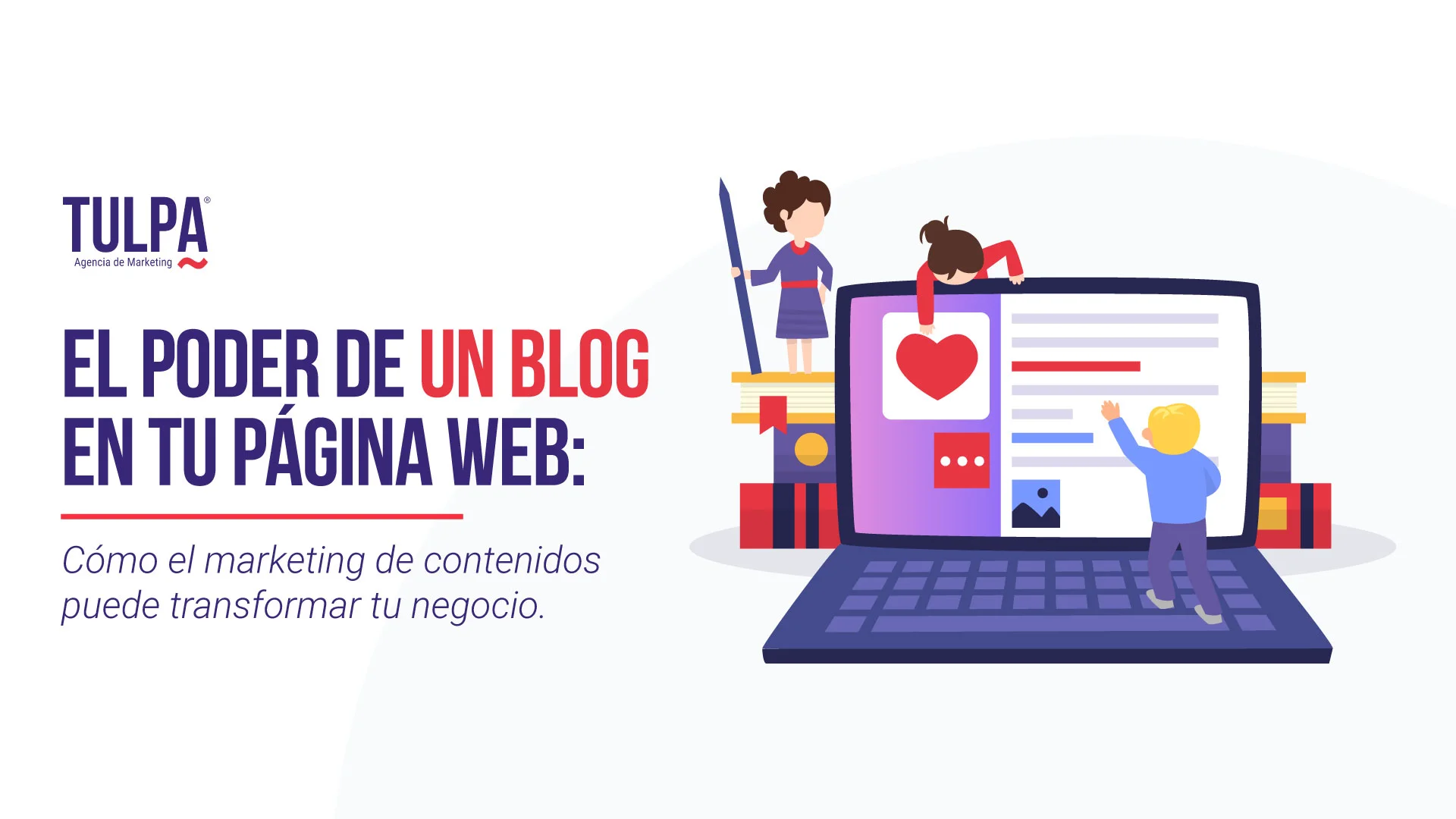 El poder de un blog en tu página web: Cómo el marketing de contenidos puede transformar tu negocio