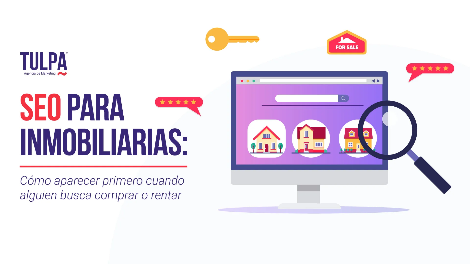 TULPA | SEO para inmobiliarias: Cómo aparecer primero cuando alguien busca comprar o rentar